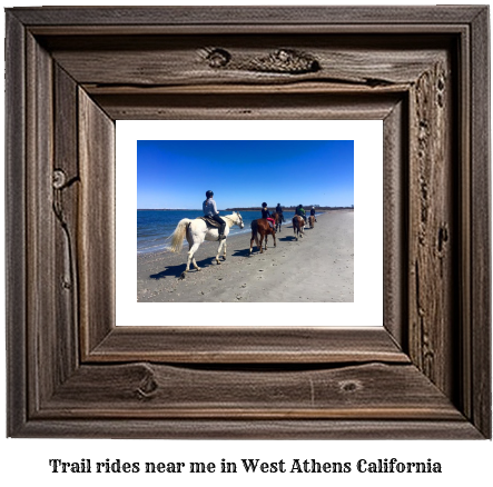 trail rides near me in West Athens, California